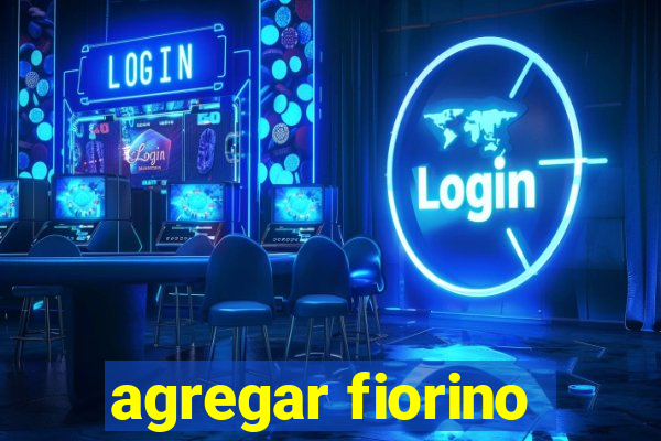 agregar fiorino